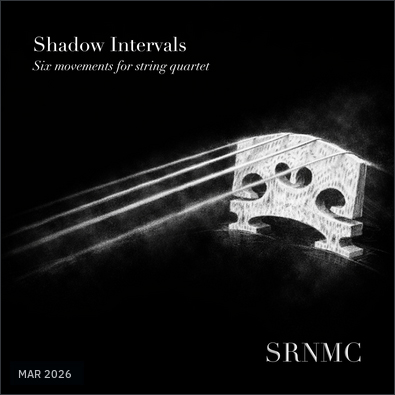 Shadow Intervals: Six Movements for String Quartet